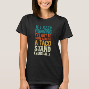 Running Marathon Runner Taco Stand Retro Vintage T-Shirt