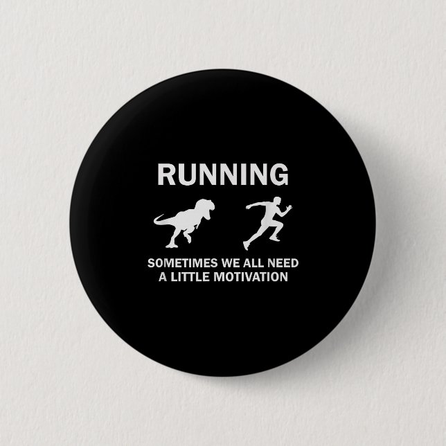 Running Motivation Raptor Chase Funny Dinosaur  6 Cm Round Badge (Front)