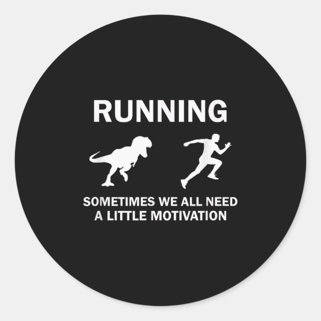 Running Motivation Raptor Chase Funny Dinosaur  Classic Round Sticker (Front)