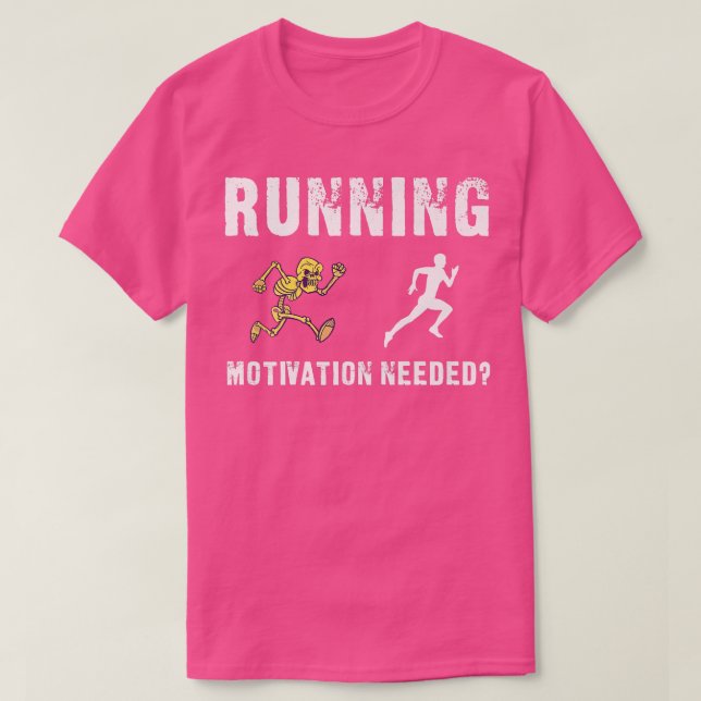 Running Motivation Skeleton Chase Funny T-Shirt (Design Front)