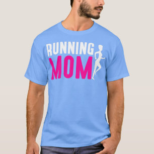 Running Mum Athlete marathon Mother Sport Runner T-Shirt