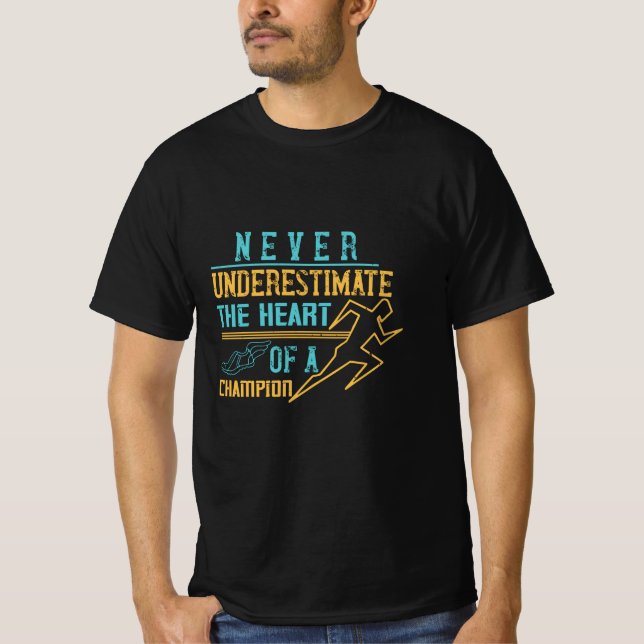 Running - Never underestimate champion T-Shirt (Front)