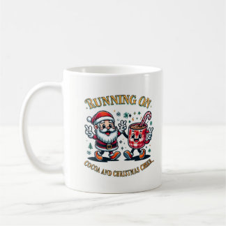 Running on cacao and christmas cheer coffee mug