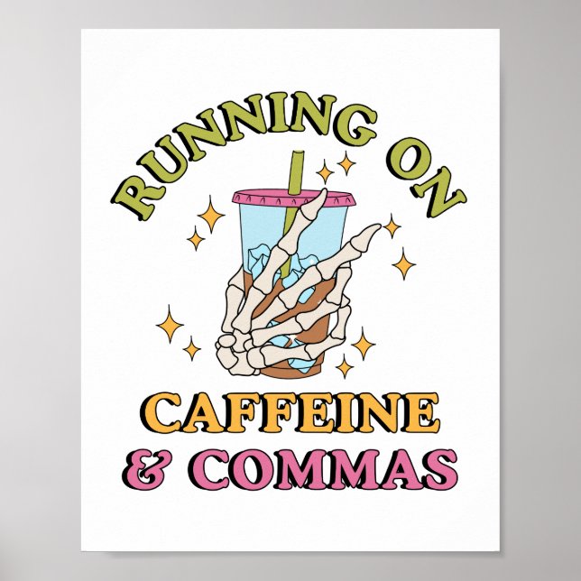 Running on Caffeine and Commas | English Teacher Poster (Front)