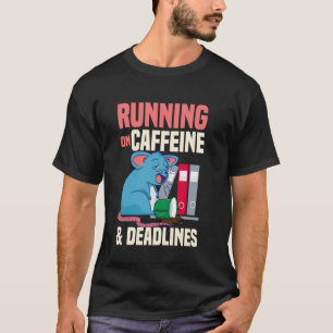 Running on caffeine and deadlines - Office Humour T-Shirt
