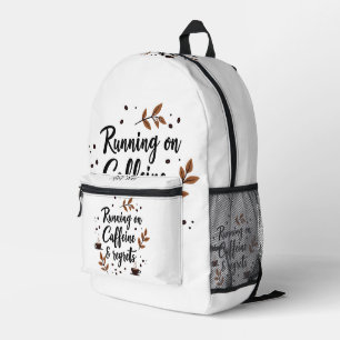 Running on Caffeine and Regrets Aesthetic Quote To Printed Backpack