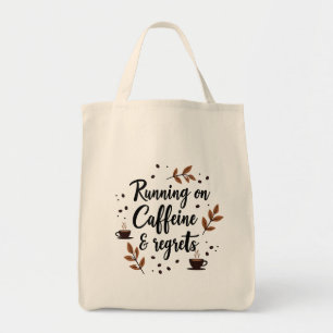 Running on Caffeine and Regrets Tote Bag – Stylish