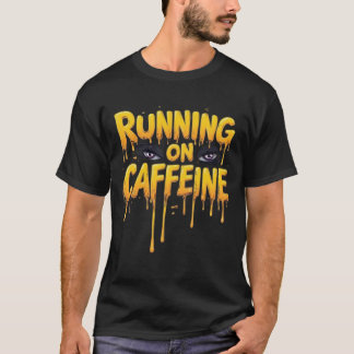 Running On Caffeine Dripping Typography Anime Eyes T-Shirt