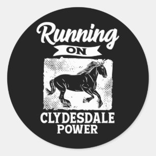 Running On Clydesdale Power Horseback Riding Horse Classic Round Sticker