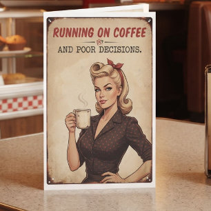 Running on Coffee and Bad Decisions Humour Card