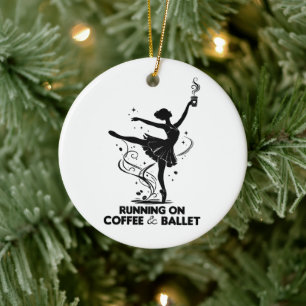 Running On Coffee And Ballet Funny Teacher Dancing Ceramic Tree Decoration