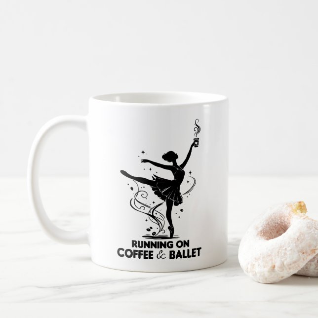 Running On Coffee And Ballet Funny Teacher Dancing Mug (With Donut)