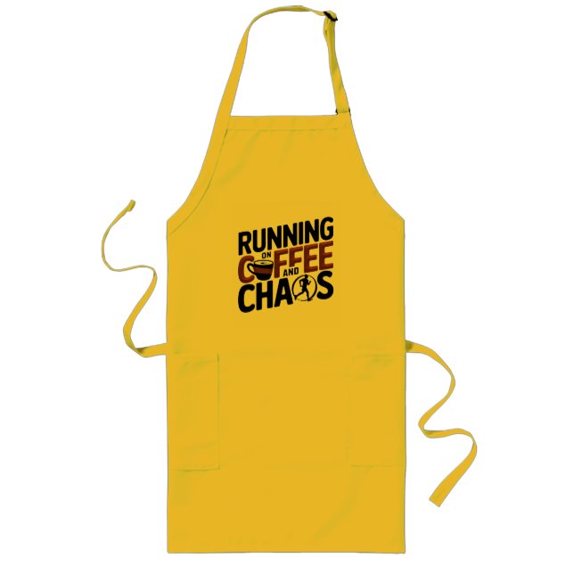 Running on Coffee and Chaos Long Apron (Front)