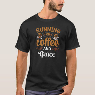 Running On Coffee And Grace Caffeine Lover Premium T-Shirt