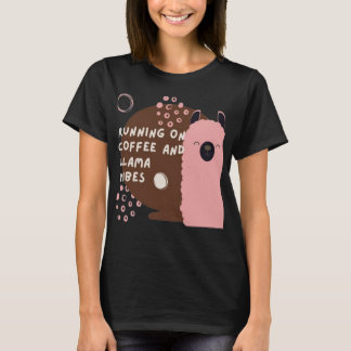 Running on Coffee and Llama Vibes  T-Shirt