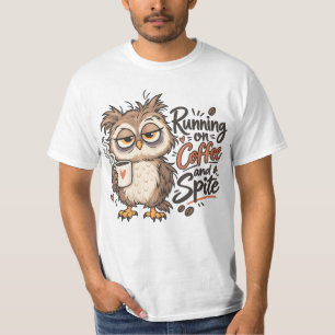 Running on Coffee and Spite Funny Owl T-Shirt