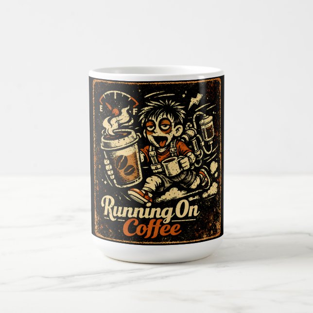 Running On Coffee – Caffeinated Humor Survival Mug (Center)
