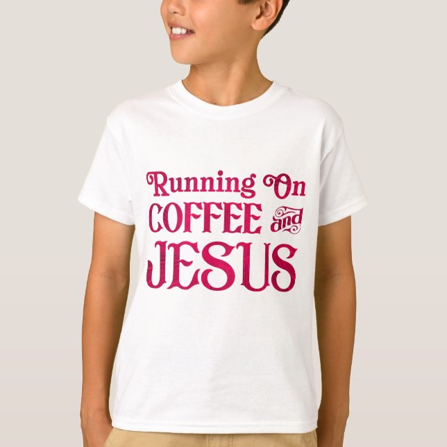 Running on Coffee & Jesus T-Shirt (Front)