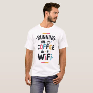Running on Coffee & WiFi Funny T-Shirt – Tech Love