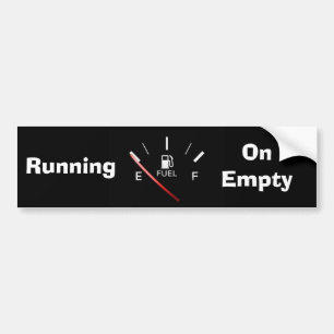 Running on Empty Bumper Sticker