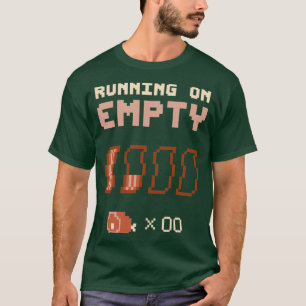 Running On Empty T-Shirt