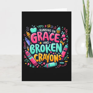 Running On Grace And Broken Crayons Faith Mom Appa Card