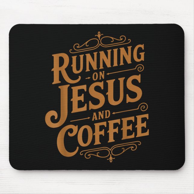 Running On Jesus And Coffee Funny Faith And Caffei Mouse Mat (Front)