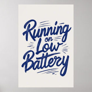 Running on Low Battery Typography Poster