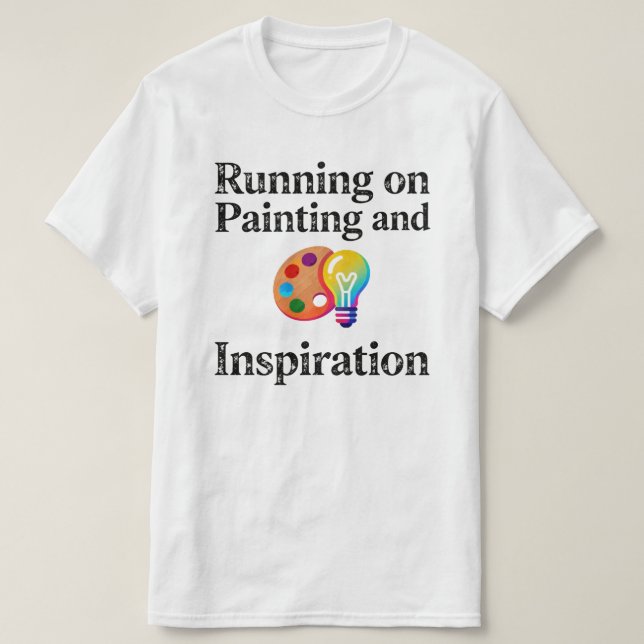 Running on Painting and Inspiration Motivational T-Shirt (Design Front)