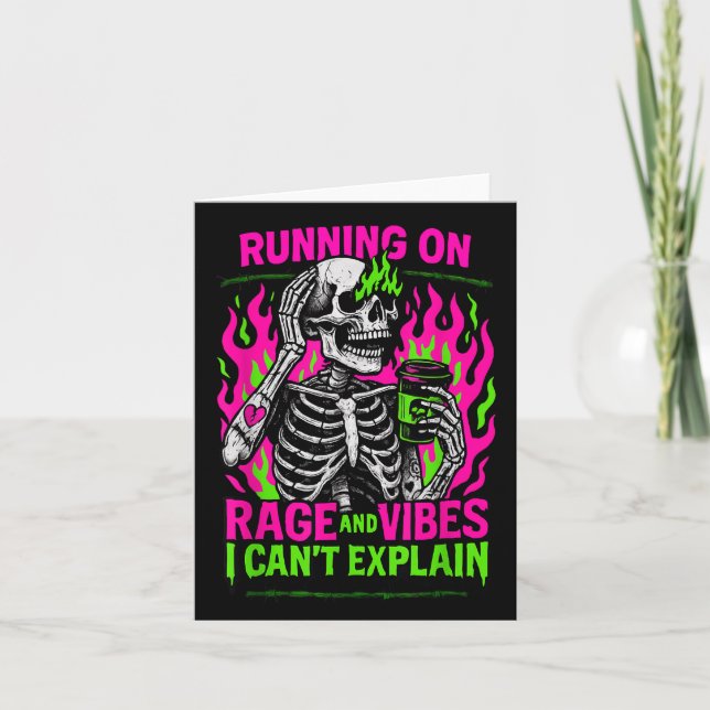 Running On Rage And Vibes I Can't Explain  Card (Front)