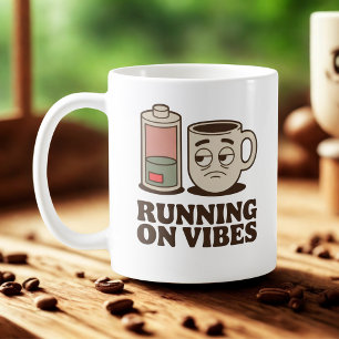 Running on Vibes Existential Mood with Caffeine Coffee Mug