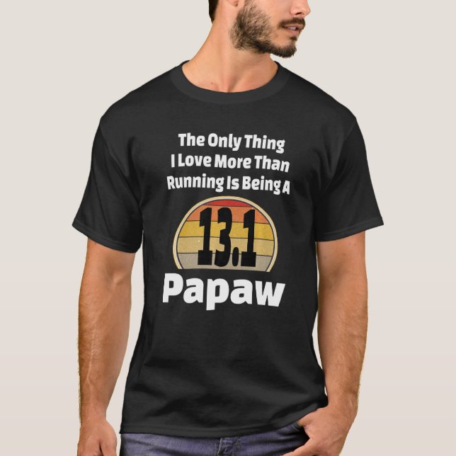 Running Papaw 13 1 Half Marathon Runner Grandpa Gr T-Shirt (Front)