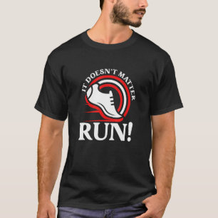 Running  Run Marathon Runner Love Trail Training C T-Shirt