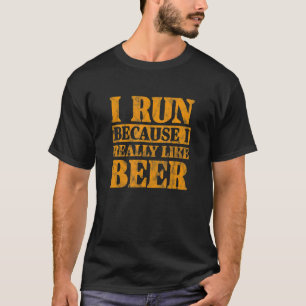 Running Runner I Run Because I Really Like Beer Di T-Shirt