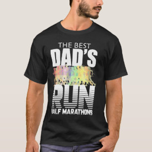 Running - Runners The Best Dads Run Half Marathons T-Shirt