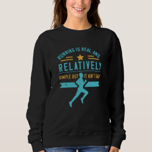 Running - Running is simple but not easy Sweatshirt