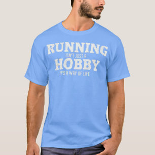 Running Saying Runner Gift Hobby Jogger Run T-Shirt