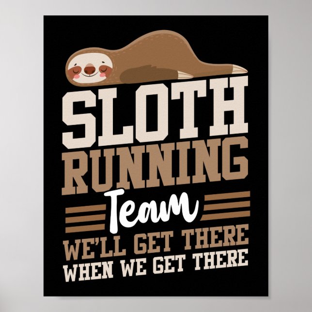 Running Sloth Running Team We Will Get There When Poster (Front)