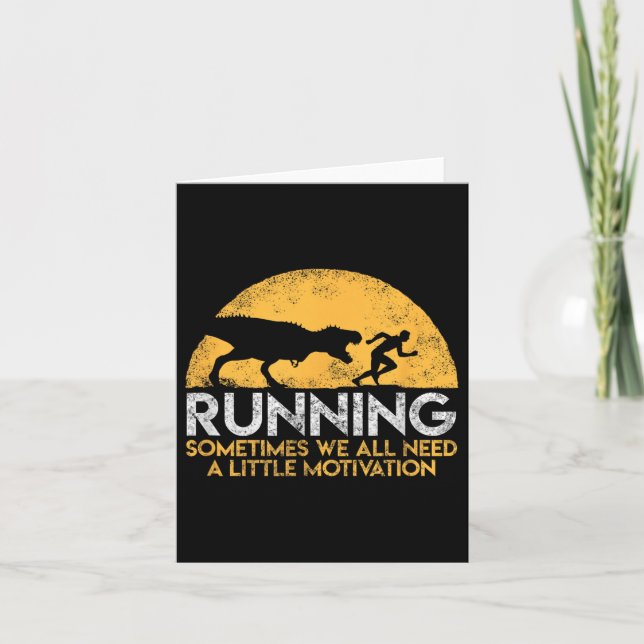 Running Sometimes We All Need A Little Motivation  Card (Front)