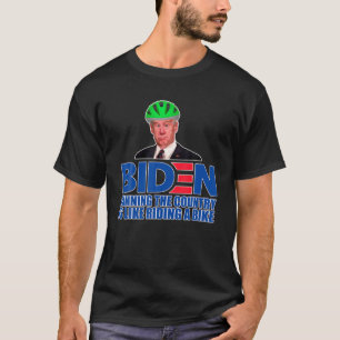 Running The Country Is Like Riding A Bike T-Shirt