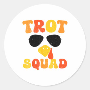 Running Turkey Sungles Trot Squad Thanksgiving  Classic Round Sticker