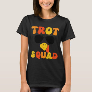 Running Turkey Sungles Trot Squad Thanksgiving  T-Shirt