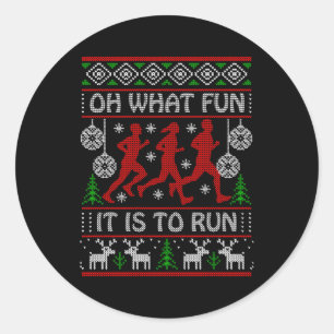 Running Ugly Oh W Fun It Is To Run Ugly Classic Round Sticker