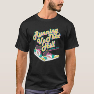 Running Up That Hill Retro Running Marathon Track  T-Shirt