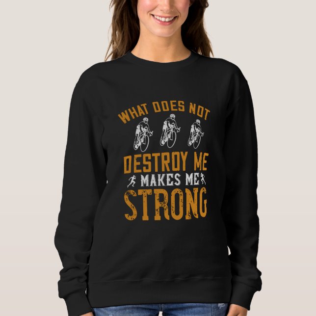 Running - What does not destroy me Sweatshirt (Front)