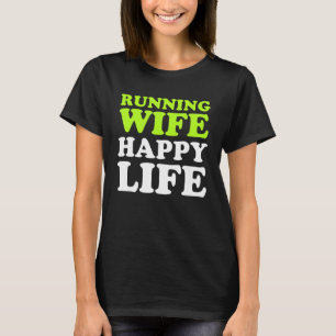 Running Wife Happy Life  Running Mum Husband T-Shirt
