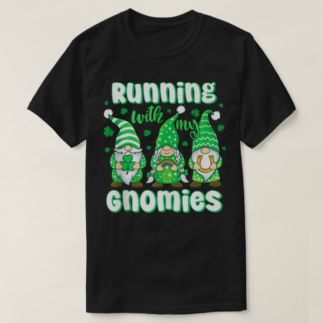 Running With My Gnomies Lucky Irish Clovers St Pat T-Shirt (Design Front)