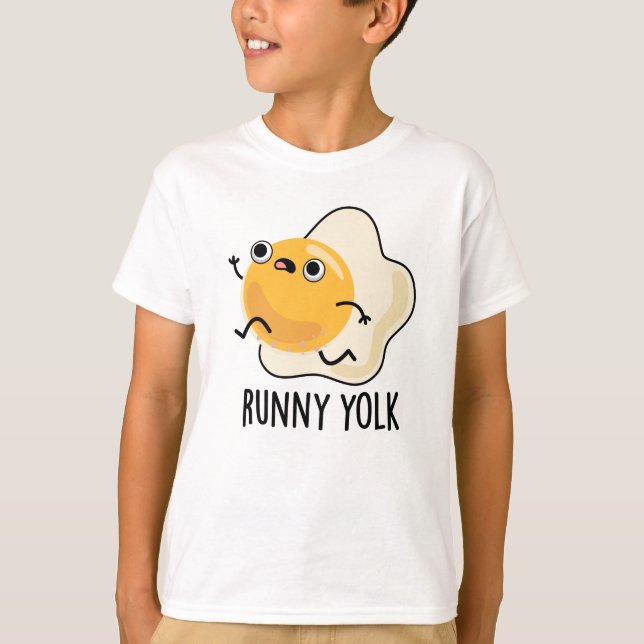 Runny Yolk Funny Food Egg Pun T-Shirt (Front)