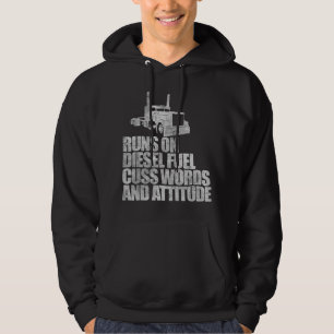 Runs on Diesel Fuel Funny Saying Truck Driver Hoodie