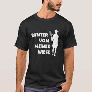 Runter Von Meiner Meadow Bauer Agrar Cow Farmer T-Shirt